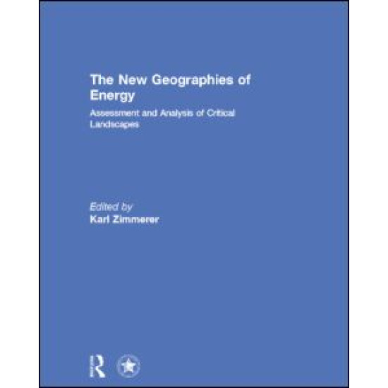 The New Geographies of Energy The New Geographies of Energy