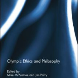 Olympic Ethics and Philosophy Olympic Ethics and Philosophy