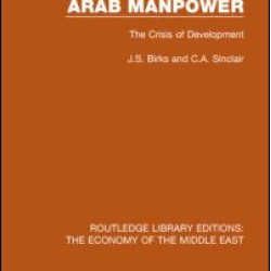 Arab Manpower (RLE Economy of Middle East) Arab Manpower (RLE Economy of Middle East)