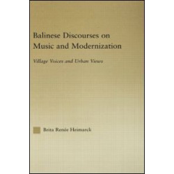 Balinese Discourses on Music and Modernization