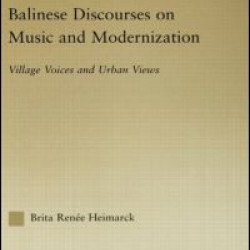 Balinese Discourses on Music and Modernization