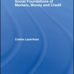 Social Foundations of Markets, Money and Credit