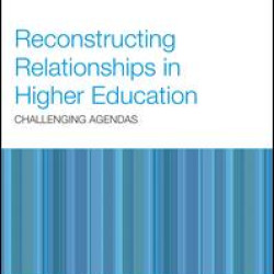 Reconstructing Relationships in Higher Education