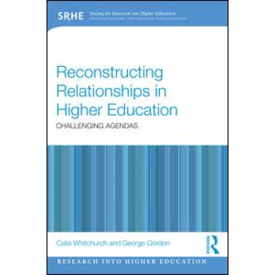 Reconstructing Relationships in Higher Education Reconstructing Relationships in Higher Education