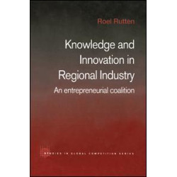 Knowledge and Innovation in Regional Industry Knowledge and Innovation in Regional Industry