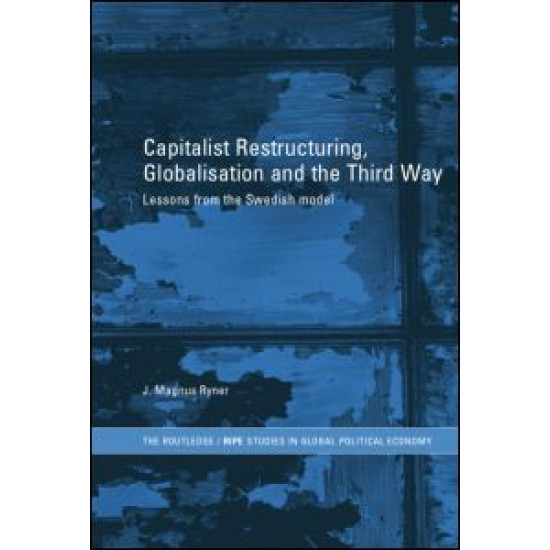 Capitalist Restructuring, Globalization and the Third Way