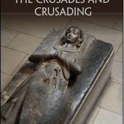 Remembering the Crusades and Crusading