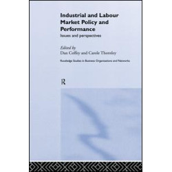Industrial and Labour Market Policy and Performance Industrial and Labour Market Policy and Performance