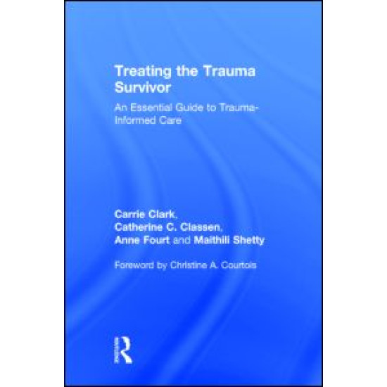 Treating the Trauma Survivor Treating the Trauma Survivor