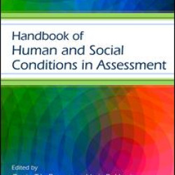 Handbook of Human and Social Conditions in Assessment Handbook of Human and Social Conditions in Assessment
