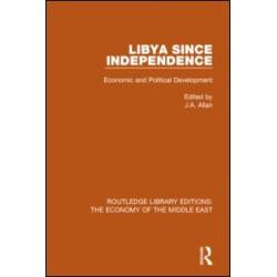 Libya Since Independence (RLE Economy of Middle East)