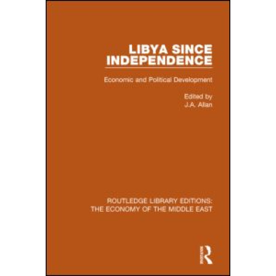 Libya Since Independence (RLE Economy of Middle East) Libya Since Independence (RLE Economy of Middle East)