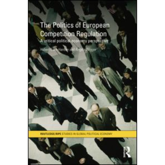 The Politics of European Competition Regulation