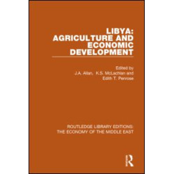 Libya: Agriculture and Economic Development (RLE Economy of Middle East)