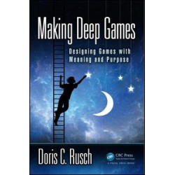 Making Deep Games Making Deep Games