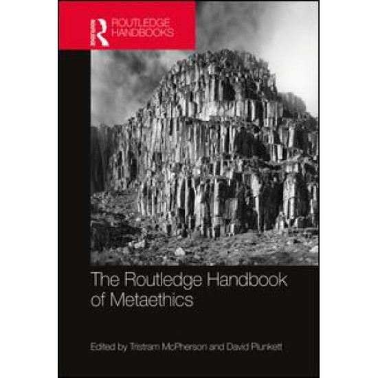 The Routledge Handbook of Metaethics