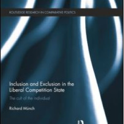 Inclusion and Exclusion in the Liberal Competition State