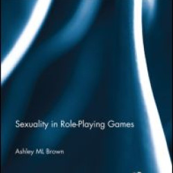 Sexuality in Role-Playing Games Sexuality in Role-Playing Games