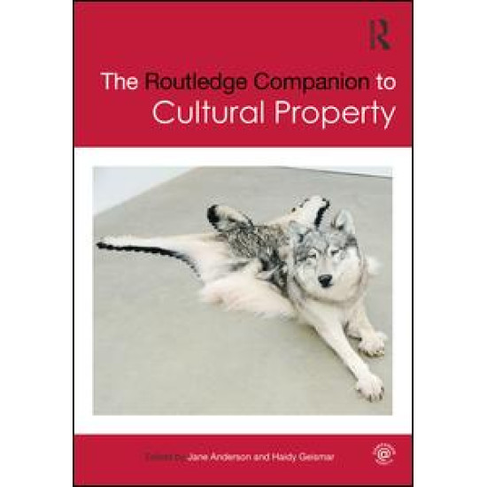 The Routledge Companion to Cultural Property The Routledge Companion to Cultural Property