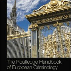 The Routledge Handbook of European Criminology