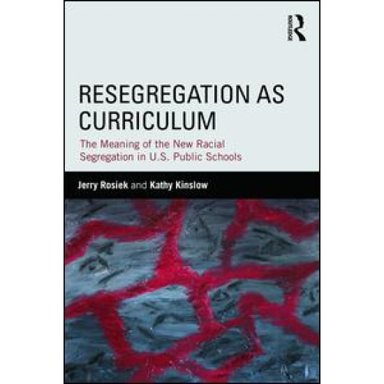 Resegregation as Curriculum