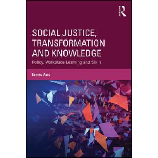 Social Justice, Transformation and Knowledge