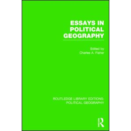 Essays in Political Geography (Routledge Library Editions: Political Geography)
