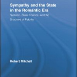 Sympathy and the State in the Romantic Era Sympathy and the State in the Romantic Era