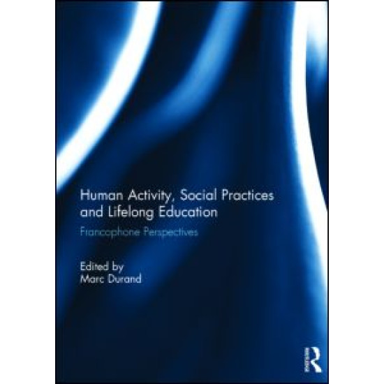Human Activity, Social Practices and Lifelong Education