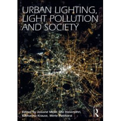 Urban Lighting, Light Pollution and Society Urban Lighting, Light Pollution and Society