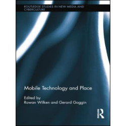 Mobile Technology and Place Mobile Technology and Place