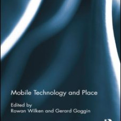 Mobile Technology and Place Mobile Technology and Place