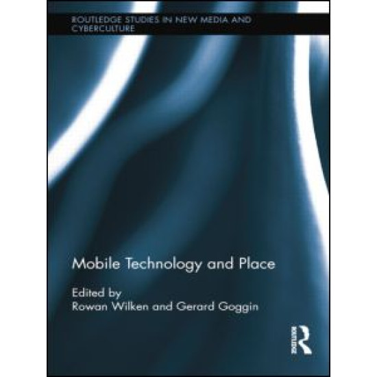 Mobile Technology and Place Mobile Technology and Place