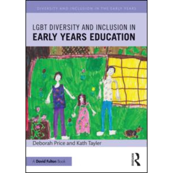 LGBT Diversity and Inclusion in Early Years Education LGBT Diversity and Inclusion in Early Years Education