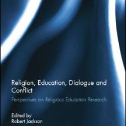 Religion, Education, Dialogue and Conflict