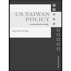US Taiwan Policy US Taiwan Policy