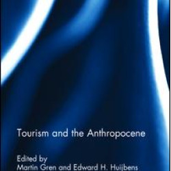 Tourism and the Anthropocene Tourism and the Anthropocene