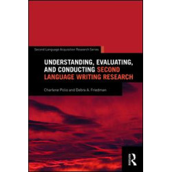 Understanding, Evaluating, and Conducting Second Language Writing Research