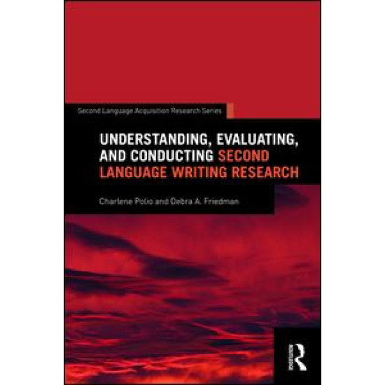 Understanding, Evaluating, and Conducting Second Language Writing Research Understanding, Evaluating, and Conducting Second Language Writing Research
