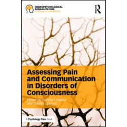 Assessing Pain and Communication in Disorders of Consciousness Assessing Pain and Communication in Disorders of Consciousness