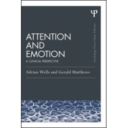 Attention and Emotion (Classic Edition) Attention and Emotion (Classic Edition)