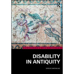 Disability in Antiquity Disability in Antiquity