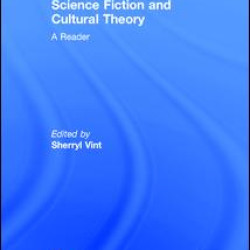 Science Fiction and Cultural Theory: A Reader Science Fiction and Cultural Theory: A Reader