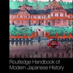 Routledge Handbook of Modern Japanese History Routledge Handbook of Modern Japanese History