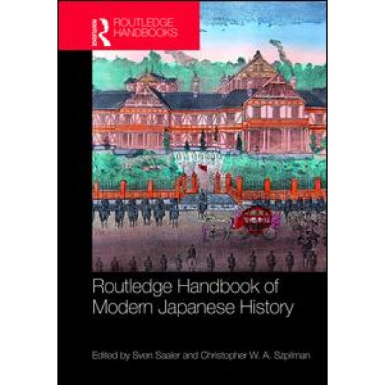 Routledge Handbook of Modern Japanese History Routledge Handbook of Modern Japanese History