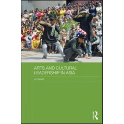 Arts and Cultural Leadership in Asia