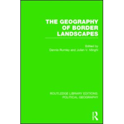 The Geography of Border Landscapes (Routledge Library Editions: Political Geography) The Geography of Border Landscapes (Routledge Library Editions: Political Geography)