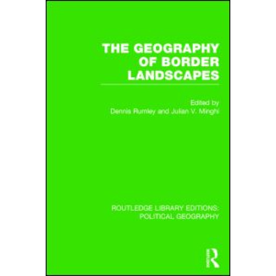 The Geography of Border Landscapes (Routledge Library Editions: Political Geography)