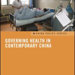 Governing Health in Contemporary China Governing Health in Contemporary China
