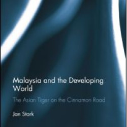 Malaysia and the Developing World Malaysia and the Developing World